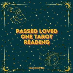 Detailed passed loved one tarot reading