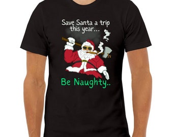 Naughty Santa Weihnachten Urlaub Jersey T-Shirt, Unisex Jersey Kurzarm T-Shirt, Grafik T-Shirts, Frauen T-Shirts, Männer T-Shirts, Weihnachtsgeschenk, Geburtstag