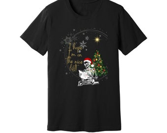 Skelett Schöne Liste Weihnachten T-Shirt, Skelett Weihnachten Sweatshirt, Skelett Sweatshirt, Schädel Weihnachten Sweatshirt, X-MAS Shirt, schwarzes T-Shirt