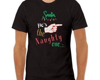 Weihnachtsstimmung Weihnachtsmann Er ist der freche Jersey-T-Shirt, lustiges Weihnachtshemd, freches Weihnachtssagen-Shirt, freches Hemd, niedliches Weihnachtsoutfit