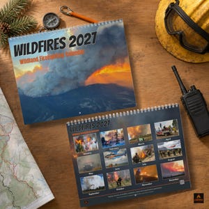 May include: A 2027 Wildland Firefighting calendar featuring a large cover image of a mountain wildfire and a second page displaying twelve monthly photos of firefighting operations, including fire trucks, helicopters, and personnel in action.