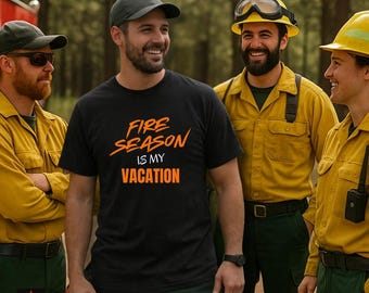 Feuer Saison ist mein Urlaub T-Shirt | Waldland Feuerwehrmann Humor