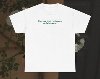 There Are No Mistakes, Only Lessons Unisex Heavy Cotton Tee