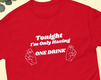 Funny 'One Drink' Cotton Tee, Beer & Wine Lovers Gift