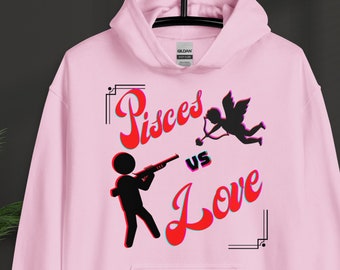 Pisces vs Love Unisex Hoodie, Astrology Birthday Gift