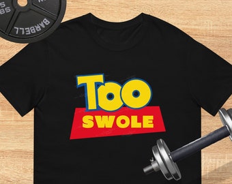 Too Swole Short-Sleeve Unisex T-Shirt