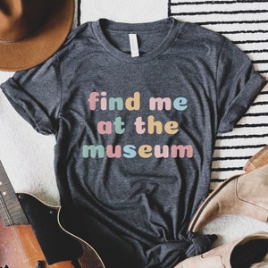 Museum Shirt, Museum tshirt, Funny Museum Shirt, Art Lover, Art Lover Gift, Art lover Shirt, Museum Gift, Art shirt, Art Gifts