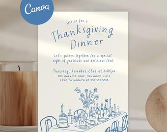 May include: A rectangular invitation card with a cream background and blue text and line art. The text reads: Join us for a Thanksgiving Dinner, Let's gather together for a special night of gratitude and delicious food, Thursday, November 23rd at 6:00pm, 789 HARVEST LANE, OAKWOOD HILLS, RSVP TO MONICA AT 555 555 5555. The illustration depicts a set dining table with chairs and a floral centerpiece.