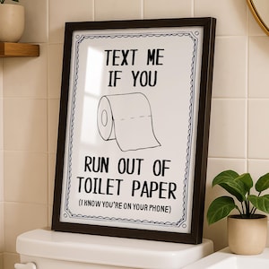 Text Me If You Run Out Of Toilet Paper Black Print, Funny Bathroom Wall Art Print, Trendy Retro Poster, Aesthetic Decor, DIGITAL DOWNLOAD
