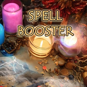 Spell Booster Casting, Make Your Spell Manifest Faster, Renew Any Previous Spell, Double The Power Of Any Spell