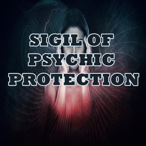 May include: A black and white image of a person with their hands over their ears. The text "SIGIL OF PSYCHIC PROTECTION" is superimposed over the image.