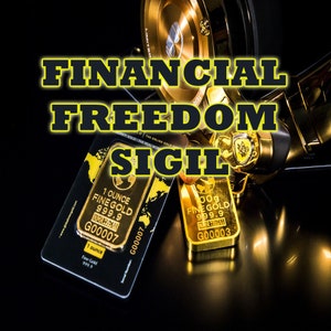 May include: Image features gold bars and a gold-colored object, possibly a reel or decorative element, against a black background. The text "FINANCIAL FREEDOM SIGIL" is prominently displayed in yellow. One bar is labeled "1 OUNCE FINE GOLD 999.9".