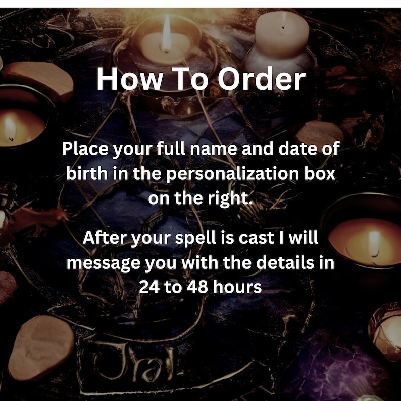 Puede incluir: Un fondo oscuro con velas encendidas y un texto superpuesto que dice "How To Order". El texto debajo del t&iacute;tulo indica al usuario que coloque su nombre completo y fecha de nacimiento en el cuadro de personalizaci&oacute;n a la derecha. El texto contin&uacute;a: "Despu&eacute;s de que se lance tu hechizo, te enviar&eacute; un mensaje con los detalles en 24 a 48 horas."