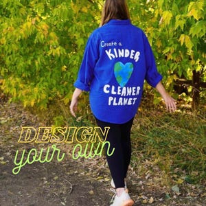 Custom Made- &quot;Kinder Cleaner Planet&quot; Upcycled Denim Shacket