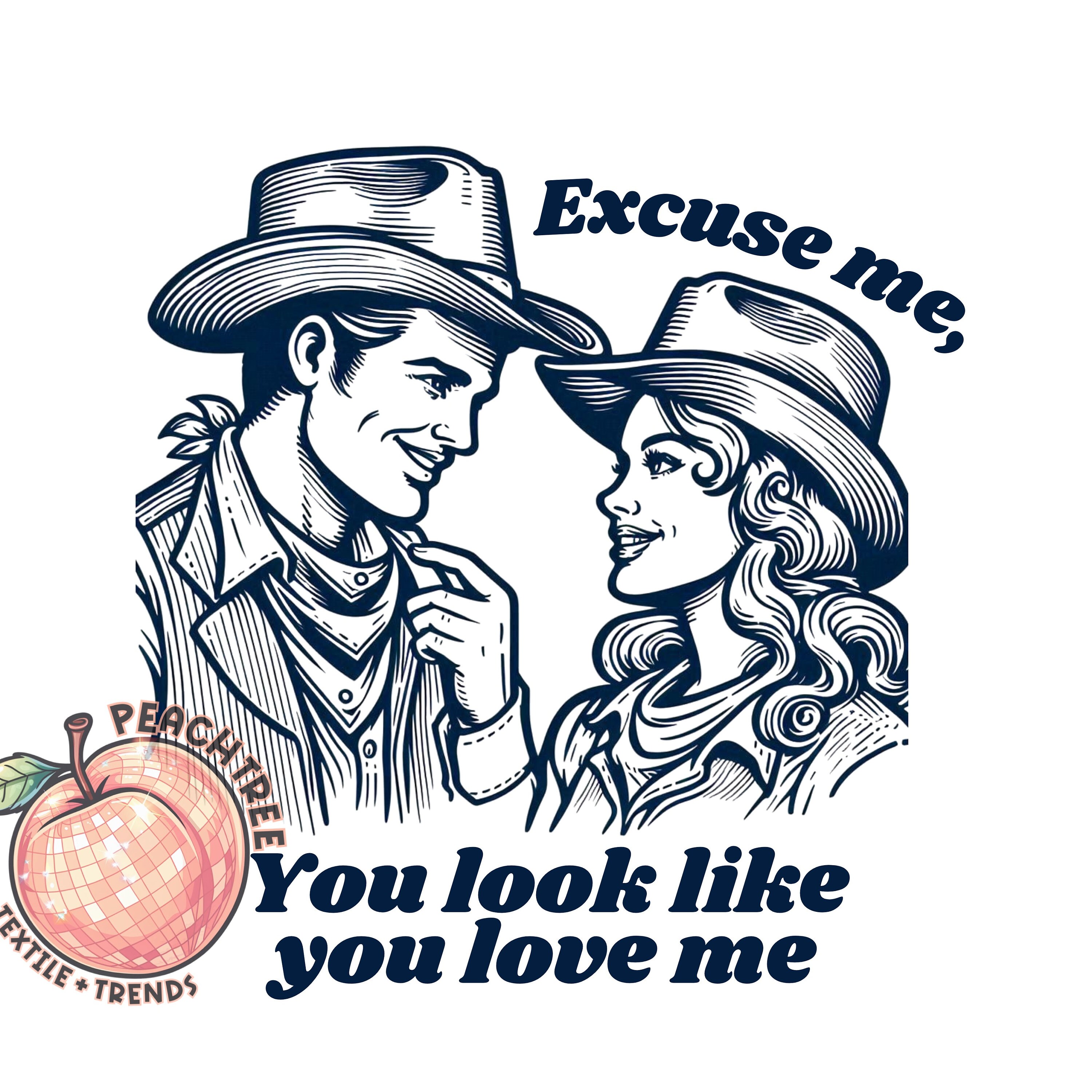 You look like you love me png digital download only sublimation dtf