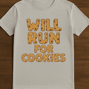 Run For Cookies | Athletic Tee | Inspirational Fitness Quote