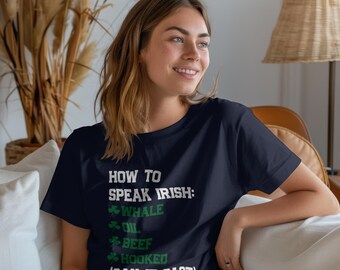 Whale Oil Beef Hooked T-Shirt: Funny St. Patrick's Day Unisex Tee