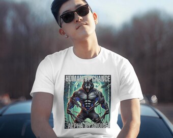 Funny Werewolf Meme T-Shirt: Human By Chance Alpha By Choice