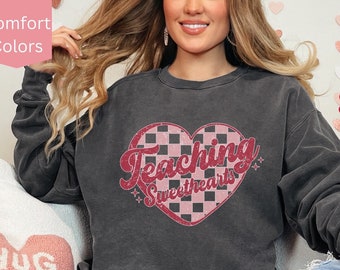Teacher Valentine Comfort Colors Sweatshirt, Teaching Sweethearts Shirt, Valentines Day Shirt Gift for Teacher, Valentine's Day Teacher