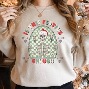 Retro Skeleton Christmas Sweatshirt, Is This Festive Enough Shirt, Matching Couple Party Shirt Gift for Christmas, Holiday Skeleton Shirt