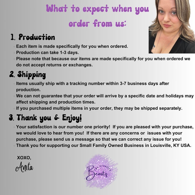 May include: A pink and purple text graphic with the words "What to expect when you order from us:"  The text is followed by a list of three numbered points: Production, Shipping, and Thank you & Enjoy! Each point includes a bullet point list of information about the process. The graphic also includes a photo of a woman with long brown hair and a pink shirt.