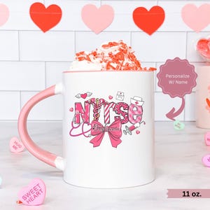 Personalized Valentines Day Nurse Mug, Custom Nurse Mug with Name, Nurse Coffee Mug, Nurse Valentines Gift Personalized, Valentine Nurse Mug