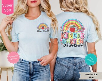 Kindergarten Teacher Shirt with Name, Teacher Appreciation Gift, Personalized Teacher Shirt, Custom Teacher Tshirt, Kindergarten Dream Team