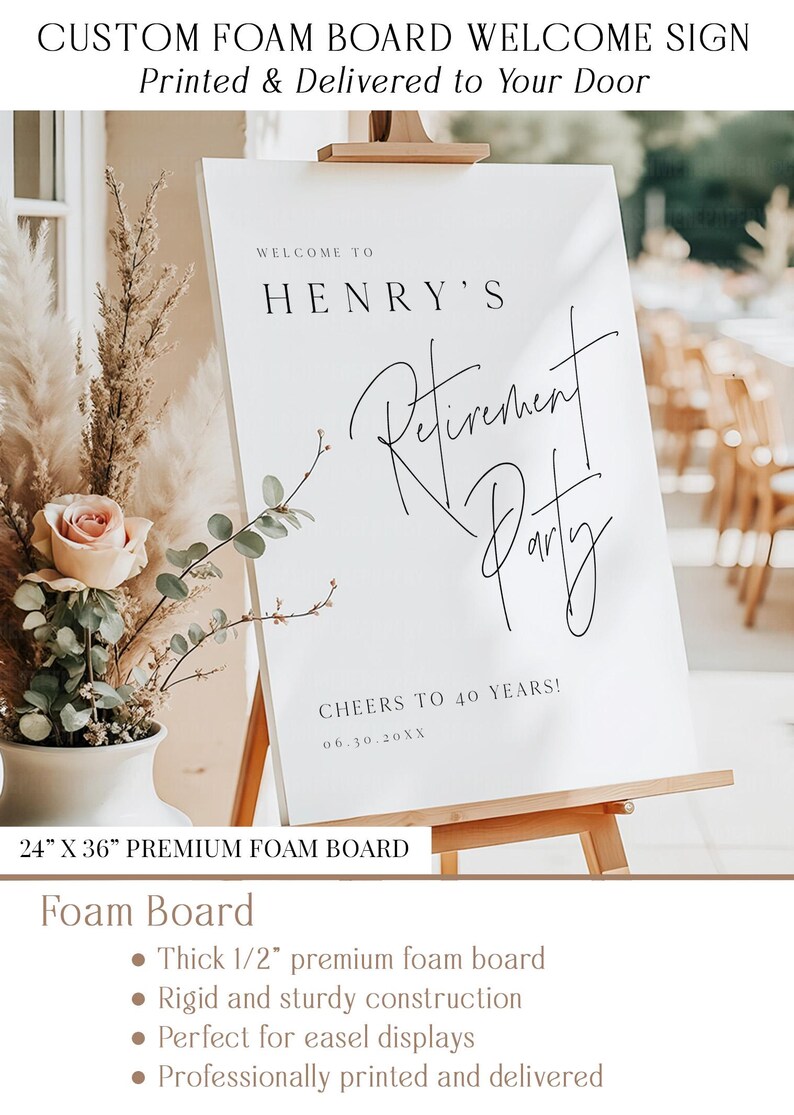 Puede incluir: Un letrero de bienvenida de espuma blanca sobre un caballete, con el texto "Welcome to Henry's Retirement Party". El letrero mide 61 cm x 91 cm e incluye el texto "Cheers to 40 Years!"