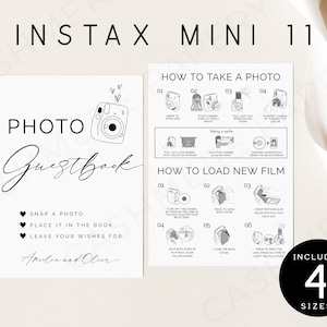 May include: Black and white printable sign with instructions on how to use an Instax Mini 11 camera. The sign says "Photo Guestbook" and includes instructions for taking a photo and loading new film. The sign also includes the text "Includes 4 Sizes".