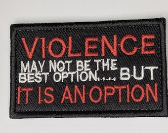 Violence is AN option sew-on patch