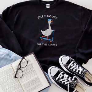 Silly Goose On The Loose Sweater, Silly Goose Sweatshirt Embroidered, Goose Crewneck Sweatshirt, Funny Goose Gift