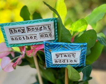 They Bought Another One Plant Marker | Funny/Punny Plant Markers |  Plant Tags | Garden Lover Gift / Plant Lover Gift