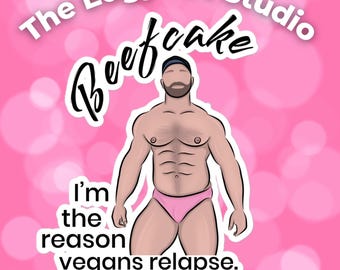 Funny Beefcake Bear Sticker: I'm the Reason Vegans Relapse - Queer Pride Vinyl Decal