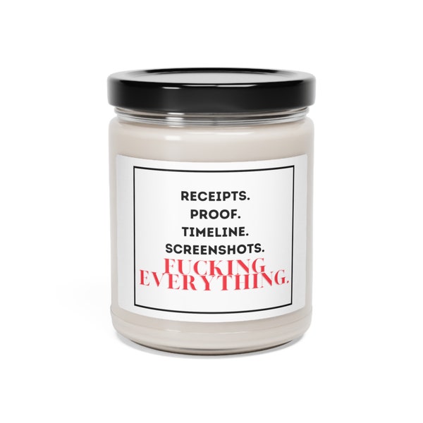 Receipts Proof Timeline Screenshots Fucking Everything RHOSLC Scented Soy Candle, 9oz | Gift Real Housewives Salt Lake City Fan Candles