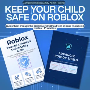 May include: A digital safety kit for parents featuring two guides titled Roblox Parental Controls & Online Safety Guide and Advanced Roblox Shield. The text reads Keep Your Child Safe On Roblox and includes information on account linking, chat, privacy, spending, and protection against scams.