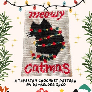 May include: A crochet tapestry pattern featuring a black cat with red and green Christmas lights wrapped around it. The text "SNOWY CATMAS" is written above the cat. The pattern is designed by DamselDesignCo.