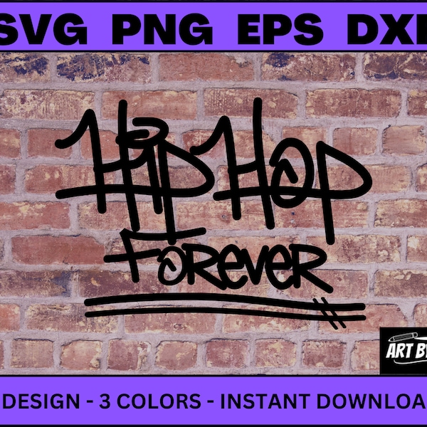 Hip Hop Forever SVG, png, eps, dxf, cricut, hand drawn, Hip Hop Culture, 50 years of Hip Hop, Boom Bap, 90s Rap, Underground Hip Hop