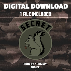 May include: A digital download of a green and black illustrated patch with a squirrel holding an acorn. The patch is labeled "SECRET" and is 4005 pixels by 4070 pixels at 300 DPI.