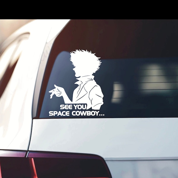 See You SPACE COWBOY / Car decal / Anime Vinyl / Cowboy Bebop / Spike Vinyl / Anime Sticker