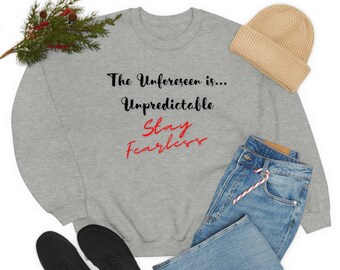 Stay Fearless Unisex Sweatshirt Heavy Blend Crewneck Gift Shirt Idea Trendy Sweatshirt