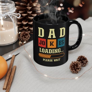 Father&#39;s Day Mug, Dad Joke, Dad Joke Mug, Funny Mugs, Father&#39;s Day Gift, Gift For Dad, Dad Gift