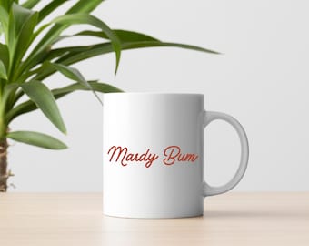 Mardy Bum Mug | Indie Music Inspired Coffee Mug |