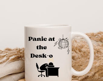 Panic at the Desk-o Mug | Funny Office Coffee Cup for Tea Lovers