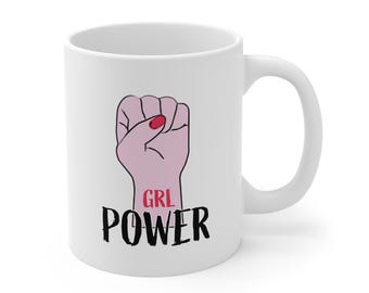 Girl Power Mug | Mothers Day Gift | Tea Lover Coffee Mug