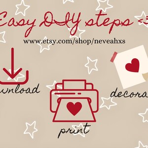 May include: Easy DIY steps: download, print, decorate. A red arrow pointing down, a red printer with a red heart, and a red heart on a white piece of paper with a brown corner folded over. The background is beige with white stars.