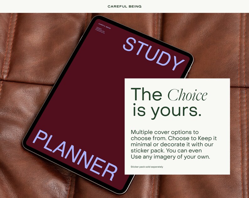 Op de afbeelding: Een bordeauxrode planner met het woord "PLANNER" in witte tekst op de omslag. De planner ligt op een bruine leren ondergrond. De tekst "STUDY" is zichtbaar in de rechterbovenhoek van de planner. De tekst "The Choice is yours." is zichtbaar in een wit kader onder de planner. De tekst "Multiple cover options to choose from. Choose to Keep it minimal or decorate it with our sticker pack. You can even Use any imagery of your own." is zichtbaar in het witte kader onder de planner. De tekst "Sticker pack sold separately" is zichtbaar in het witte kader onder de planner.