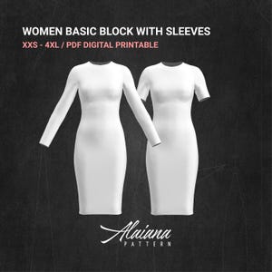 以下が含まれることがあります： 長袖と半袖の白いドレスのパターンが2つ。パターンは、"WOMEN BASIC BLOCK WITH SLEEVES XXS - 4XL / PDF DIGITAL PRINTABLE"と"Alaiana PATTERN"というテキストが書かれた黒い背景の上にあります。