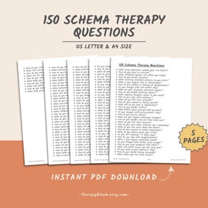 May include: A printable PDF document with 150 schema therapy questions. The document is divided into five pages and is available for instant download. The text "150 Schema Therapy Questions" is at the top of the page, and the text "Instant PDF Download" is at the bottom of the page.