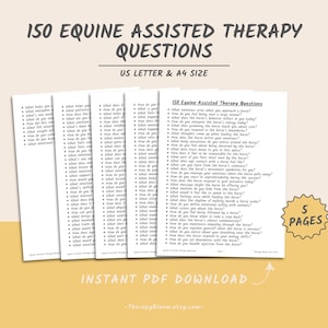 May include: A stack of five white pages with text, titled "150 EQUINE ASSISTED THERAPY QUESTIONS". The pages are labeled "US LETTER & A4 SIZE" and "5 PAGES". The bottom of the image reads "INSTANT PDF DOWNLOAD".