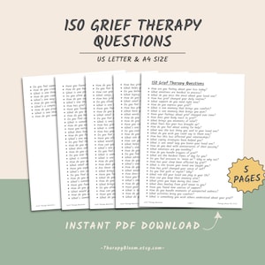 May include: A printable PDF document with the title "150 Grief Therapy Questions" and a list of questions to help process grief. The document is available for instant download and is 5 pages long.